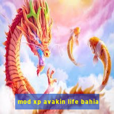 mod xp avakin life bahia